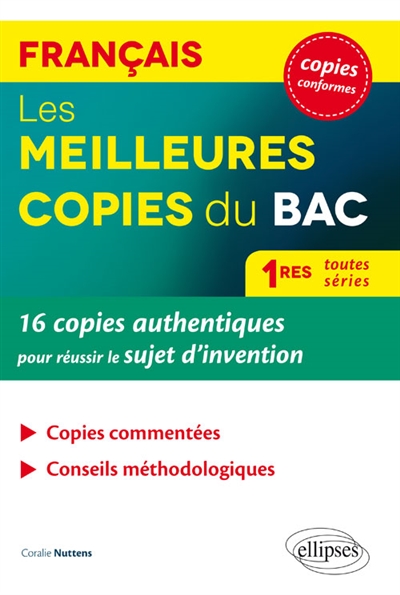 Nuttens Coralie - Les meilleures copies du bac, français, 1res toutes séries Nuttens Coralie - Les meilleures copies du bac, français, 1res toutes séries